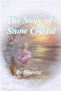 The Story of Snow Crystal