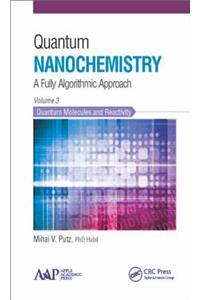 Quantum Nanochemistry, Volume Three