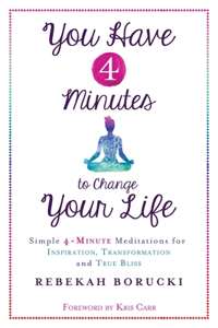 You Have 4 Minutes to Change Your Life