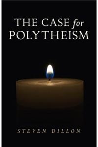 The Case for Polytheism