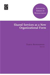 Shared Services as a New Organizational Form