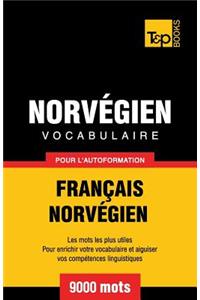 Vocabulaire Français-Norvégien pour l'autoformation - 9000 mots