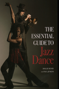 Essential Guide to Jazz Dance