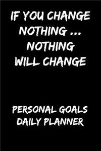 If You Change Nothing... Nothing Will Change