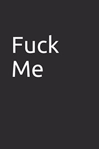 Fuck Me