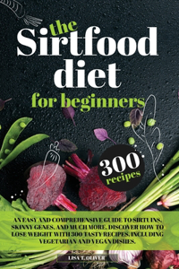 The Sirtfood Diet For Beginners