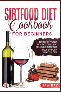 Sirtfood Diet Cookbook For Beginners