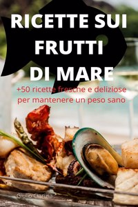 Ricette Sui Frutti Di Mare