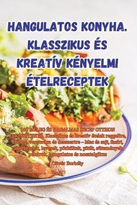 Hangulatos konyha. Klasszikus és kreatív kényelmi ételreceptek