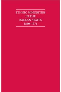 Ethnic Minorities in the Balkan States 1860-1971 6 Volume Hardback Set