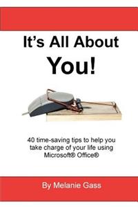 It's All About You!