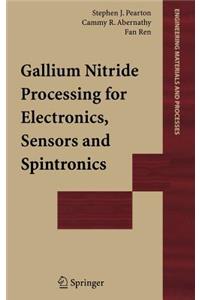 Gallium Nitride Processing for Electronics, Sensors and Spintronics