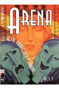 Arena 1: On Anarchist Cinema: v. 1