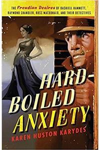 Hard-Boiled Anxiety