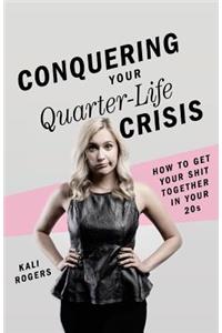 Conquering Your Quarter-Life Crisis