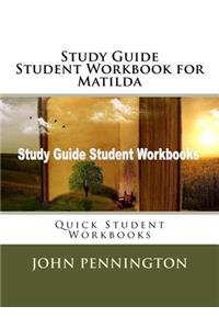 Study Guide Student Workbook for Matilda
