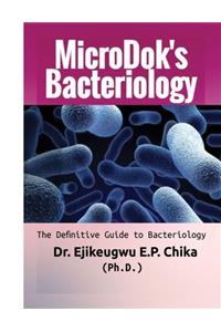 Microdoks Bacteriology: The Definitive Guide to Bacteriology