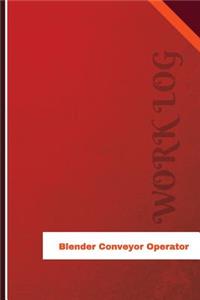 Blender-Conveyor Operator Work Log