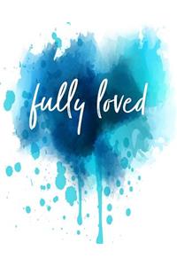 Fully Loved