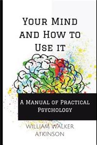 Your Mind and How to Use It