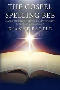 The Gospel Spelling Bee: Reading and Spelling Through the New Testament