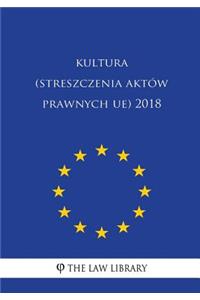 Kultura (Streszczenia Aktów Prawnych Ue) 2018