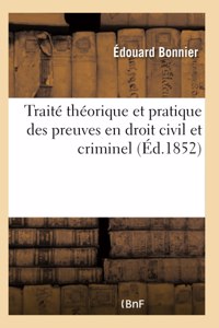 Traité théorique et pratique des preuves en droit civil et criminel