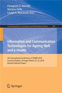 Information and Communication Technologies for Ageing Well and e-Health