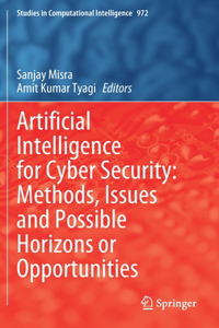 Artificial Intelligence for Cyber Security: Methods, Issues and Possible Horizons or Opportunities