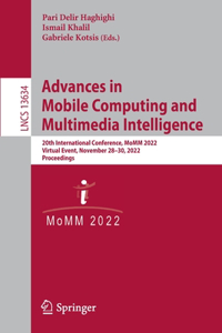 Advances in Mobile Computing and Multimedia Intelligence