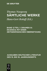 Dramen III: Incendia mit einer zeitgenössischen Übersetzung