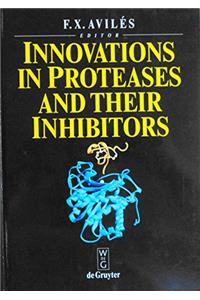 Innovations in Proteases and their Inhibitors