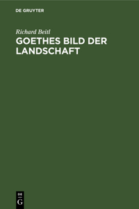 Goethes Bild Der Landschaft