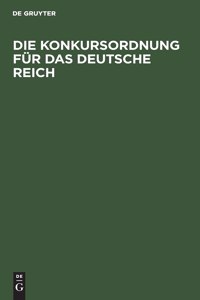 Die Konkursordnung Für Das Deutsche Reich