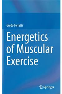 Energetics of Muscular Exercise