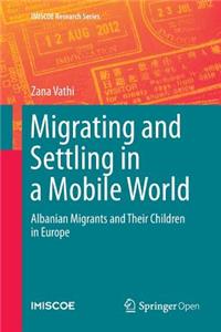 Migrating and Settling in a Mobile World