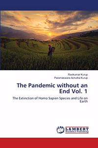 Pandemic without an End Vol. 1