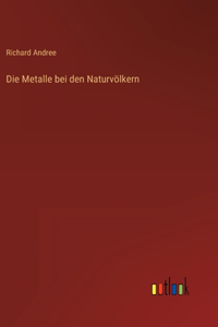 Metalle bei den Naturvölkern