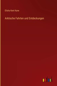 Arktische Fahrten und Entdeckungen