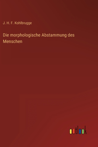 morphologische Abstammung des Menschen