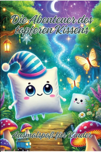 Abenteuer des tapferen Kissens