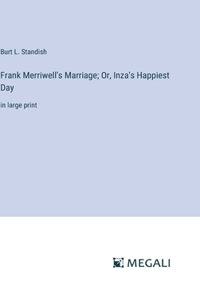 Frank Merriwell's Marriage; Or, Inza's Happiest Day