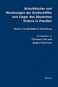 Schuldbucher Und Rechnungen Der Grossschaffer Und Lieger Des Deutschen Ordens in Preussen