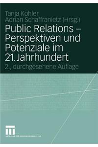 Public Relations -- Perspektiven Und Potenziale Im 21. Jahrhundert