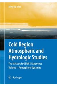 Cold Region Atmospheric and Hydrologic Studies: The MacKenzie Gewex Experience