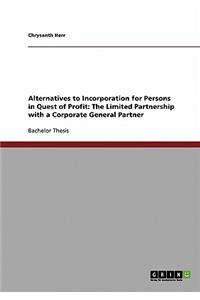 Alternatives to Incorporation for Persons in Quest of Profit