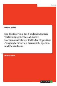 Die Politisierung des bundesdeutschen Verfassungsgerichtes