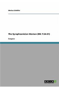 The Syrophoenician Woman (Mk 7