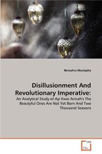Disillusionment And Revolutionary Imperative