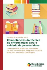 Competências do técnico de enfermagem para o cuidado da pessoa idosa